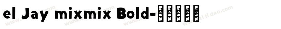 el Jay mixmix Bold字体转换